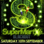 Reviews – “Matrix Magnificence” – SuperMartXe “Blackout” – Saturday 10th September – Bite Size Review