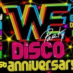 Recommends – “Dee Eye Es See Oh” – WE “Disco” 1st Anniversary – Saturday 3rd December – Weekend Focus