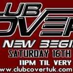 Recommends – “Charitable Clubbing Change Champions” – Covert “A New Beginning” – Saturday 16th March – Weekend Focus Special