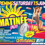 Recommends – “Awesome Amnesia” – Matinee Ibiza Launch – Saturday 15th June – Pick of The Day/Extra Bites