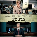 Reviews/Films – “Journalistic Joyride” – Truth – Saturday 12th March